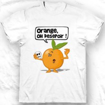 T-shirt Orange oh desespoir !