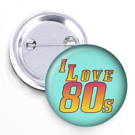 Badge I Love 80s